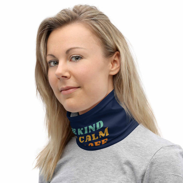 Be Kind Be Calm Be Safe Bonnie Henry | Gaiter Mask