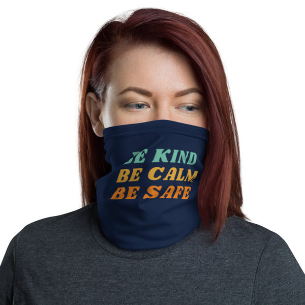 Be Kind Be Calm Be Safe Bonnie Henry | Gaiter Mask