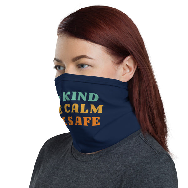 Be Kind Be Calm Be Safe Bonnie Henry | Gaiter Mask